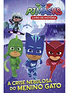 PJ Masks Livro a crise nebulosa do menino gato