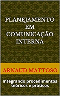 Livro Planejamento em comunicação interna: Integrando procedimentos teóricos e práticos