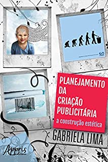 Livro Planejamento da Criação Publicitária: A Construção Estética: Volume 1