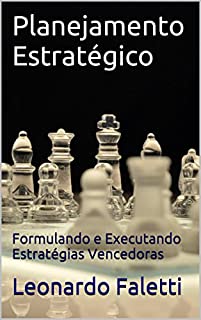 Livro Planejamento Estratégico: Formulando e Executando Estratégias Vencedoras
