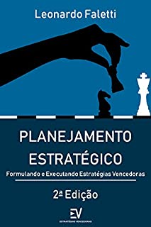 Livro PLANEJAMENTO ESTRATÉGICO: Formulando e Executando Estratégias Vencedoras