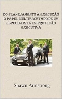Livro Do planejamento à execução: O papel multifacetado de um especialista em proteção executiva