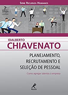 Livro Planejamento, Recrutamento e Seleção de Pessoal: Como Agregar Talentos à Empresa (Série Recursos Humanos)