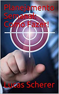 Livro Planejamento Semanal: Como Fazer!