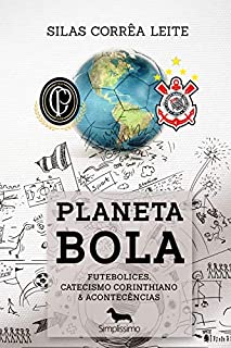 Livro Planeta Bola: Futebolices, Catecismo Corinthiano & Acontecências