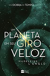 Livro Um planeta em seu giro veloz (Dobra no tempo Livro 3)