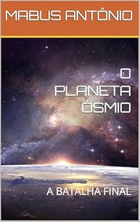 Livro O PLANETA ÓSMIO: A BATALHA FINAL