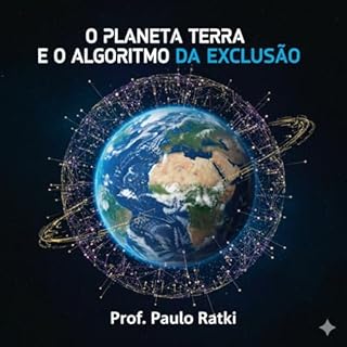 Livro O Planeta Terra e o Algorítmo da Exclusão (Uma Sociologia Para o Terceiro Milênio)