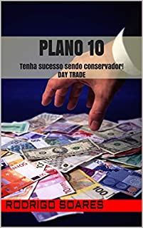 Livro Plano 10: Tenha sucesso sendo conservador! DAYTRADE