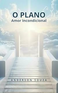 Livro O PLANO: Amor Incondicional