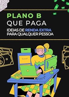 Livro Plano B que Paga: Ideias de Renda Extra para Qualquer Pessoa