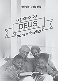 Livro O Plano de Deus Para a Família (Mensagens Livro 238)
