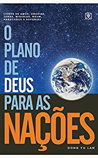 Livro O plano de Deus para as nações: Livros de Amós a Sofonias
