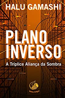 Livro Plano Inverso: A Tríplice Aliança da Sombra