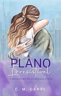 Livro Plano Irresistível (A melhor noite de nossas vidas)