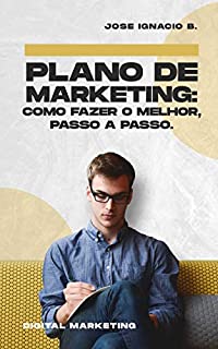 Livro Plano de Marketing: Como fazer o melhor, passo a passo.