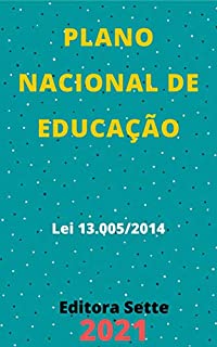 Livro Plano Nacional de Educação – Lei 13.005/2014: Atualizada - 2021