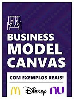 Livro Plano de Negócios com o Business Model Canvas: Teoria e Exemplos Práticos