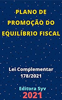 Livro Plano de Promoção do Equilíbrio Fiscal – Lei Complementar 178/2021: Atualizado - 2021