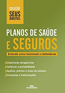 Livro Planos de Saúde e Seguros: Entenda como funcionam e defenda-se (Coleção Seus Direitos)