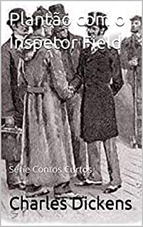 Livro Plantão com o Inspetor Field: Série Contos Curtos