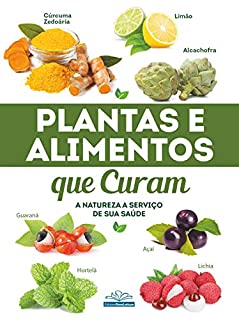 Livro Plantas e Alimentos que Curam