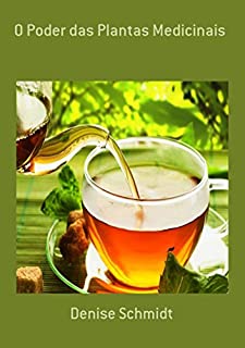 Livro O Poder Das Plantas Medicinais