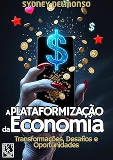 Livro A Plataformização da Economia: Transformações, Desafios e Oportunidades