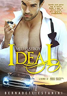 Livro Meu Playboy Ideal ((Amores possíveis, casais ideais Livro 3))