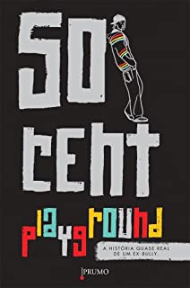 Livro Playground - A Historia Quase Real de um Ex-Bully: A história quase real de um ex-bully (Prumo Jovem)