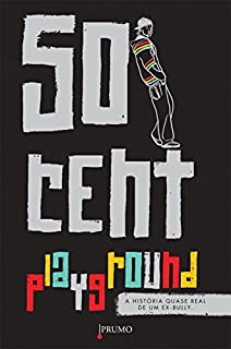 Playground: A história quase real de um ex-bully (Prumo Jovem)