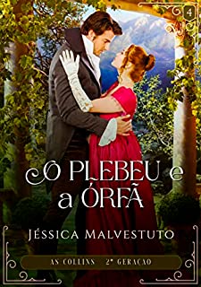 Livro O Plebeu e a Órfã: As Collins 2ª Geração - Livro 4