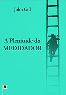 Livro A Plenitude do Mediador, por John Gill