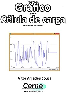 Livro Plotando um Gráfico para ler  Célula de carga Programado no Arduino