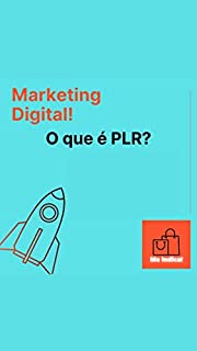 Livro O que é PLR?: Marketing Digital!