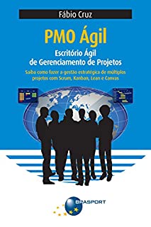 PMO Ágil: Escritório Ágil de Gerenciamento de Projetos