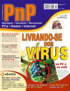 Livro PnP Digital nº 2 - Livrando-se dos Vírus, Servidor Linux e estações Windows, arquivos WMA e MP3, Servidores e Terminais com Windows XP e outros trabalhos