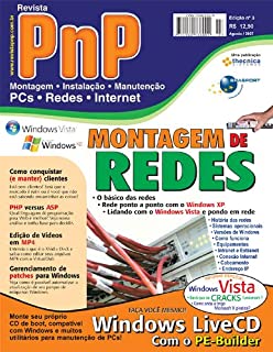 Livro PnP Digital nº 3 - Montagem de redes, Windows Vista, LiveCD com o BartPE, VirtualDub, PHP versus ASP, conquistar e manter os clientes