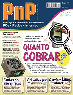 Livro PnP Digital nº 7 - Quanto cobrar um serviço, Virtualização com o Vmware, Servidor LAMP, Fontes de Alimentação