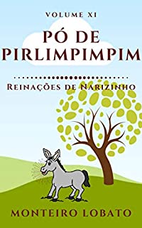 Pó de Pirlimpimpim: Reinações de Narizinho (Vol. XI)