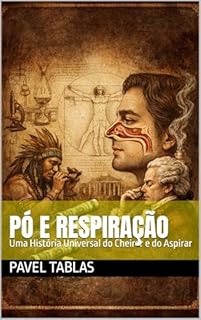 Livro Pó e Respiração: Uma História Universal do Cheirar e do Aspirar