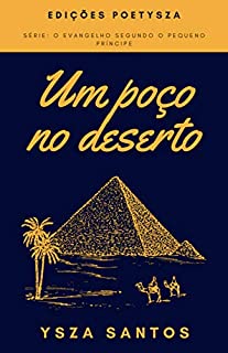 Livro Um poço no deserto (O Evangelho segundo o Pequeno Príncipe Livro 1)