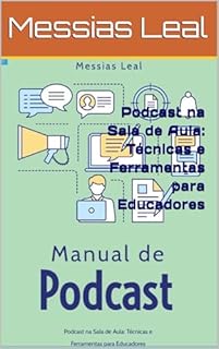 Livro Podcast na Sala de Aula: Técnicas e Ferramentas para Educadores
