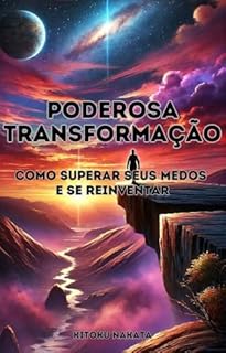 Livro Poderosa Transformação: Como Superar seus Medos e Se Reinventar