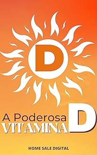 Livro A PODEROSA VITAMINA D: Informações valiosas sobre a vitamina do sol