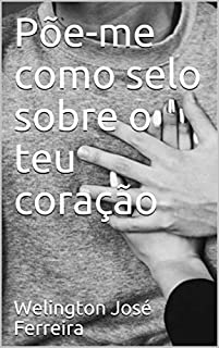 Livro Põe-me como selo sobre o teu coração