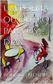 Livro Um poema ou outro para os dias...