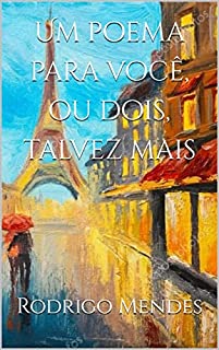 Livro Um poema para você, ou dois, talvez mais