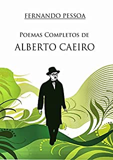 Livro Poemas de Alberto Caeiro: Antologia poética do heterónimo de Fernando Pessoa, Alberto Caeiro