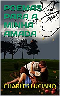 Livro POEMAS PARA A MINHA AMADA